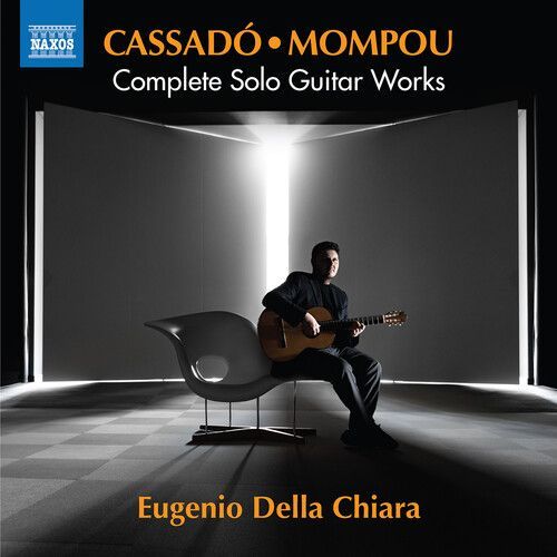 Cassado / Mompou / Eugenio Della Chiara - Complete Solo Guitar Works [Compact Discs]