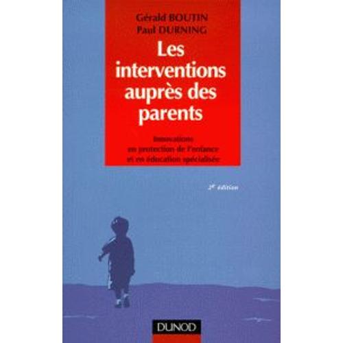 Les Interventions Aupres Des Parents - Innovations En Protection De L'enfance Et En Éducation Spécialisée, 2ème Édition