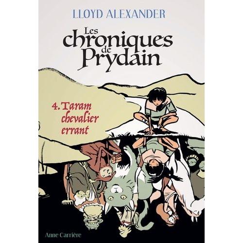 Chroniques De Prydain Tome 4 - Taram Chevalier Errant