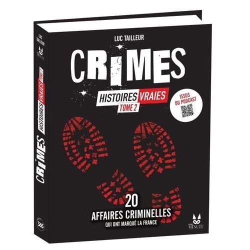 Crimes : Histoires Vraies - Tome 2. 20 Affaires Criminelles Qui Ont Marqué La France
