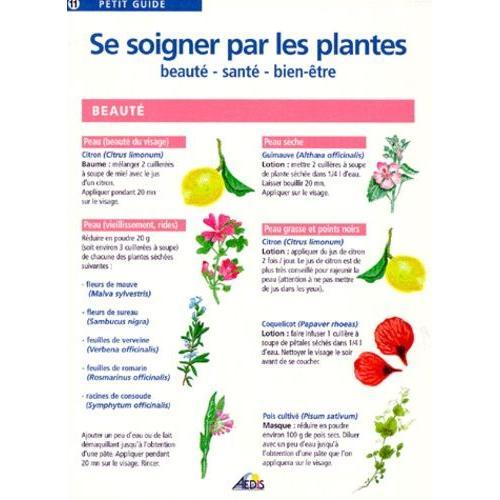 Se Soigner Par Les Plantes - Beauté, Santé, Bien-Être