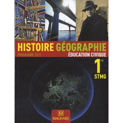 Histoire Géographie Éducation Civique 1e Stmg - Programme 2012