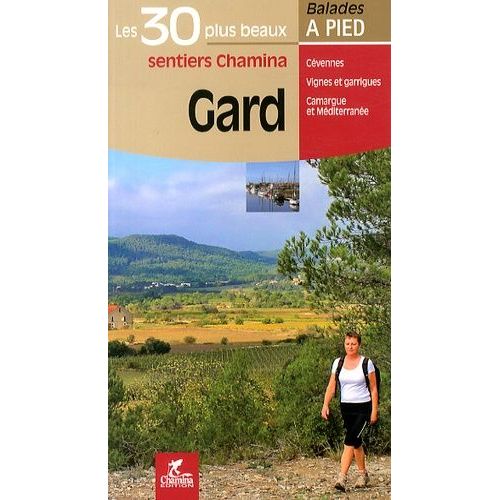 Gard - Les 30 Plus Beaux Sentiers