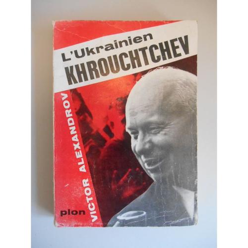 L'ukrainien Khrouchtchev / 1957 / Victor Alexandrov / Réf38751