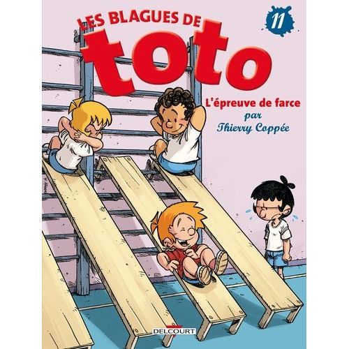 Les Blagues De Toto Tome 11 - L'épreuve De Farce