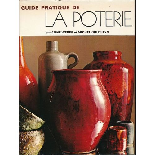 Guide Pratique De La Poterie
