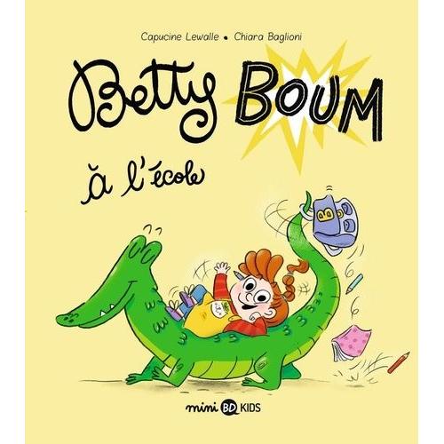 Betty Boum Tome 3 - Betty Boum À L'école