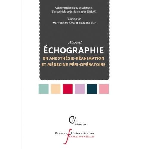 Manuel D'échographie En Anesthésie-Réanimation Et Médecine Péri-Opératoire
