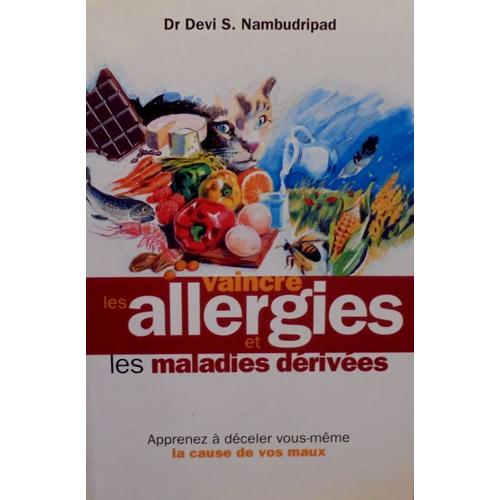 Vaincre Les Allergies Et Les Maladies Dérivées