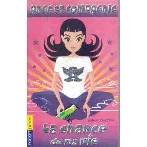 Ange Et Compagnie. La Chance De Ma Vie.