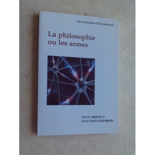 La Philosophie Ou Les Armes.