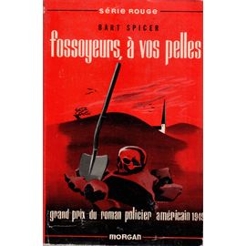 Bart Spicer- Fossoyeurs, A Vos Pelles - Grand Prix Du Roman Policier Americain 1949 - Roman Policier -Morgan / Série Rouge - Numéro 35 + Jaquette -Tbe