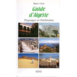 Guide D'Algérie - Paysages Et Patrimoine