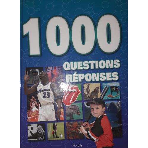 1000 Questions Réponses - Editions Piccolia
