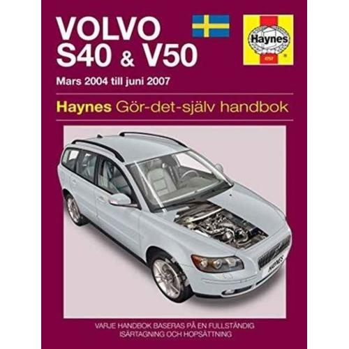 Volvo S40 And V50 Mars (2004 - Juni 2007) Haynes Repair Manual (Svenske Utgava)