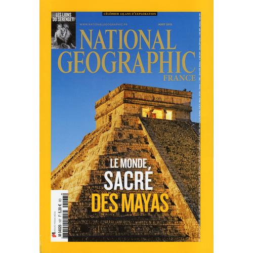 National Geographic France 167 - Août 2013 / Le Monde Sacré Des Mayas