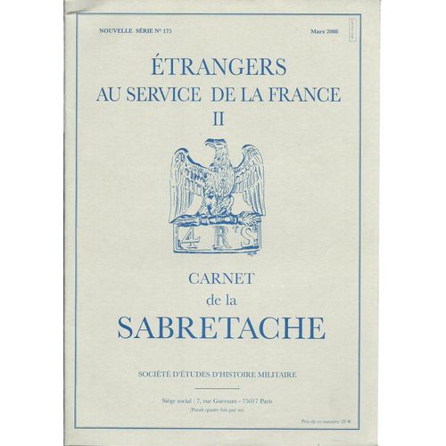 Carnet De La Sabretache, Nouvelle Série N° 175, Mars 2008 - Étrangers Au Service De La France Ii