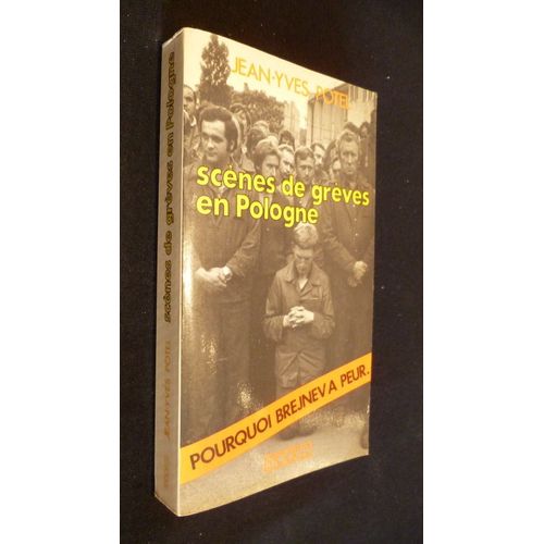 Scènes De Grèves En Pologne, Pourquoi Brejnev A Peur