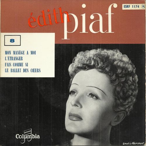 Mon Manège À Moi (Jean Constantin - Norbert Glanzberg) - Fais Comme Si (Michel Rivgauche - Marguerite Monnot) / Le Ballet Des Coeurs (M. Ringauche - N. Glanzberg) - Un Étranger (Jo Moustaki - G. Evan