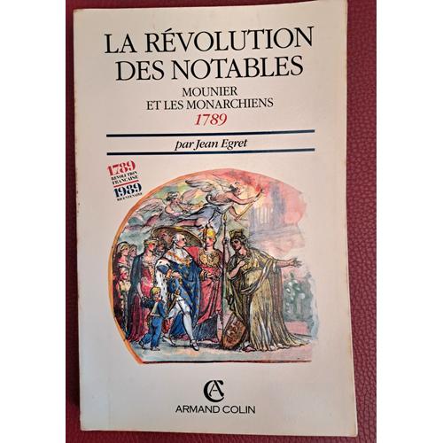La Révolution Des Notables Mounier Et Les Monarchiens 1789 - Jean Egret