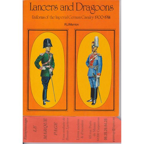 Lancers And Dragoons , Uniforms Of The Imperial German Cavalry 1900-1914 --- Par R. J. Marrion ( Lanciers Et Dragons , Cavalerie Allemande 1900 - 1914 ) - Texte En Anglais