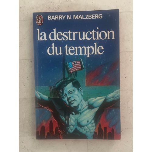 La Destruction Du Temple, De Barry N. Malzberg 