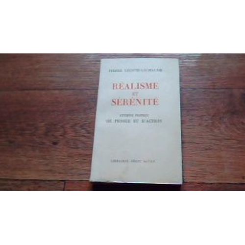 Réalisme Et Sérénité : Synthèse Pratique De Pensée Et D'action