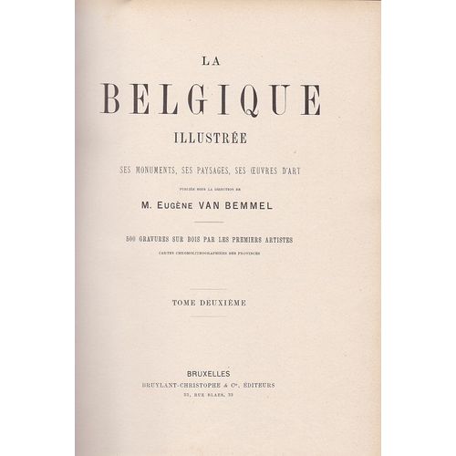 La Belgique Illustrée, Ses Monuments, Ses Paysages, Ses ¿Uvres D'art