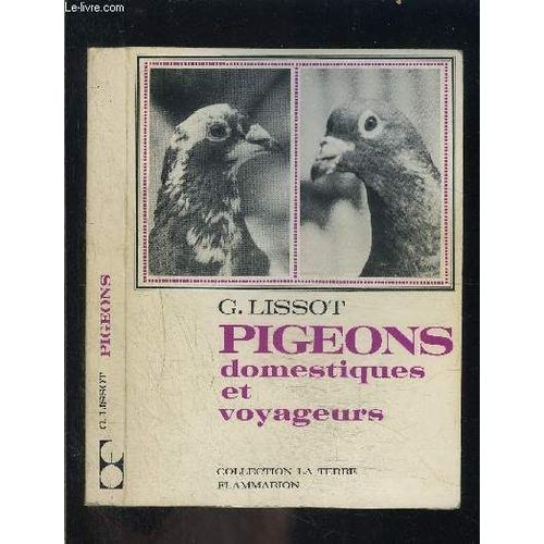 Pigeons Domestiques Et Voyageurs / Collection La Terre