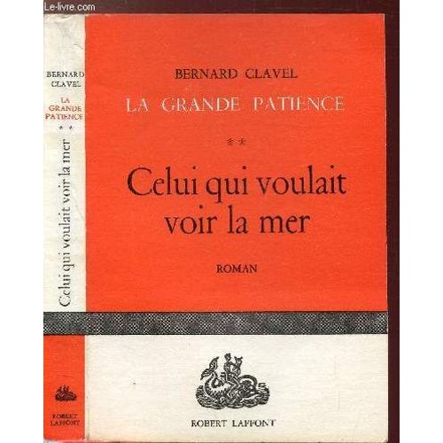 La Grande Patience - Tome Ii - Celui Qui Voulait Voir La Mer