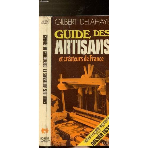 Guide Des Artisans Et Createurs De France - Sommaire : Avertissement De L'auteur - Bourgogne - Haute-Provence - Pays De La Loire - La Maison Des Métiers D'art Français - Stages Chez Les ...