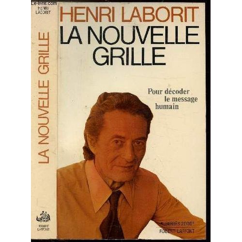 La Nouvelle Grille - Pour Decoder Le Message Humain