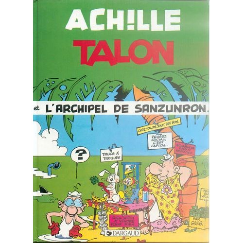 Achille Talon Tome 35 - L'archipel De Sanzunron