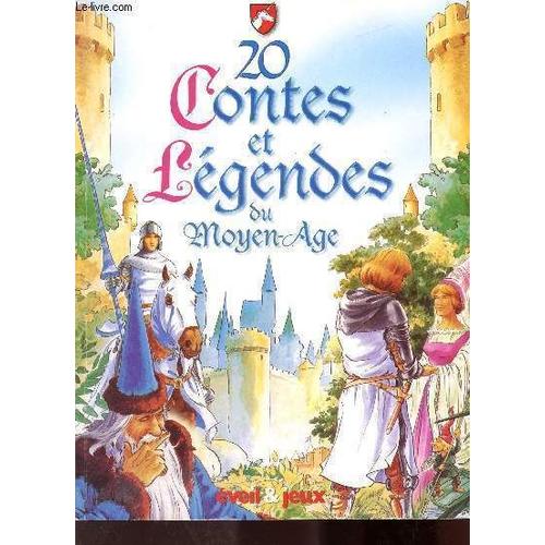 20 Contes Et Legendes Du Moyen-Age