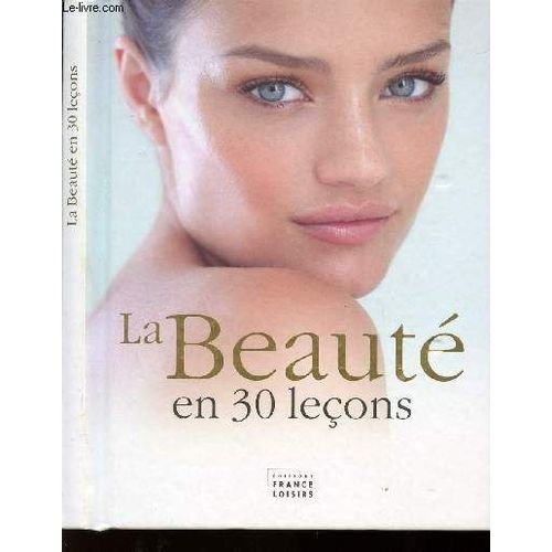 La Beaute En 30 Lecons.