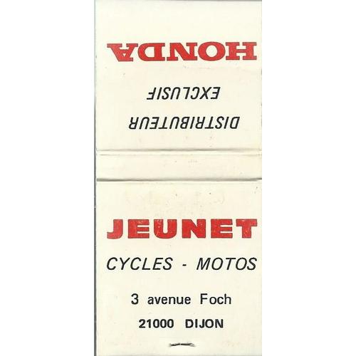 Boîte De 24 Allumettes ( N'ayant Jamais Servi ) " Jeunet : Cycle - Motos / 3 Avenue Foch, 21000 Dijon / Distributeur Exclusif Honda "