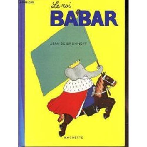 Le Roi Babar / Nouvelle Collection Babar