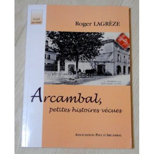 Arcambal, Petites Histoires Vécues