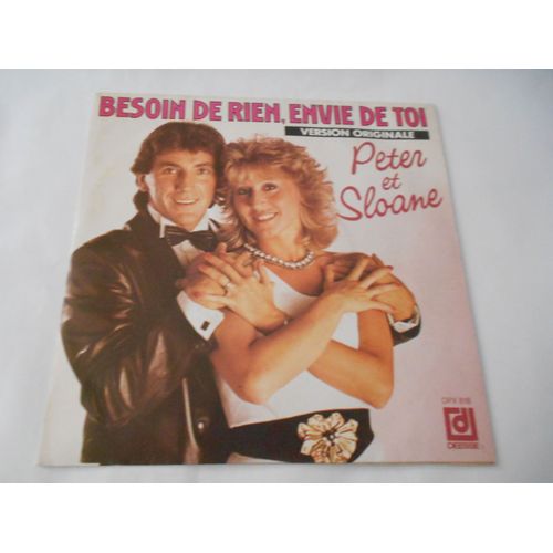 Peter Et Sloane ‎¿ Besoin De Rien, Envie De Toi - Disques Déesse ‎¿ Dpx 818