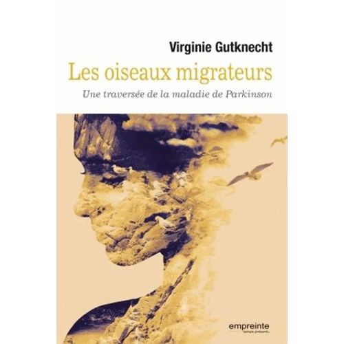 Les Oiseaux Migrateurs - Une Traversée De La Maladie De Parkinson