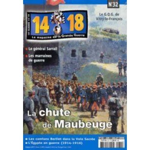 14-18 Le Magazine De La Grande Guerre N° 32 : La Chute De Maubeuge