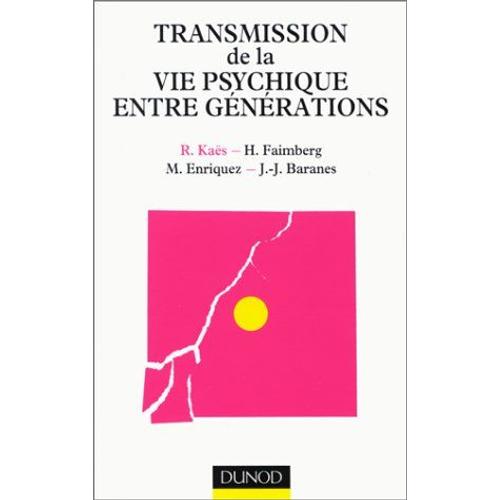 Transmission De La Vie Psychique Entre Generations