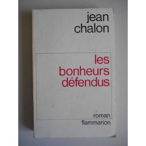 Les Bonheurs Défendus / Chalon, Jean / Réf39058