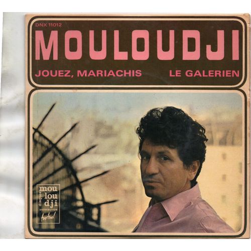 Jouez Mariachis / Le Galérien