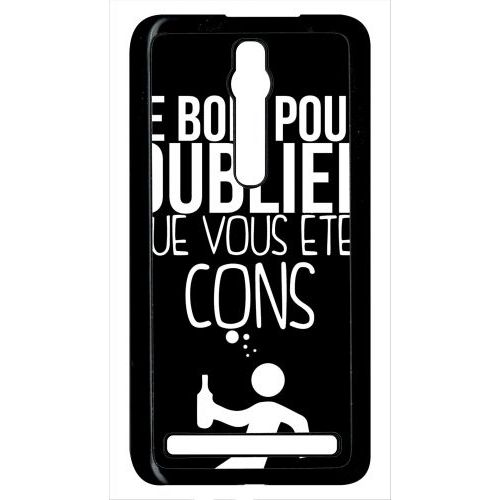 Coque Asus Zenfone 2 Ze551ml - Je Bois Pour Oublier Que Vous Etes Con 1 - Noir