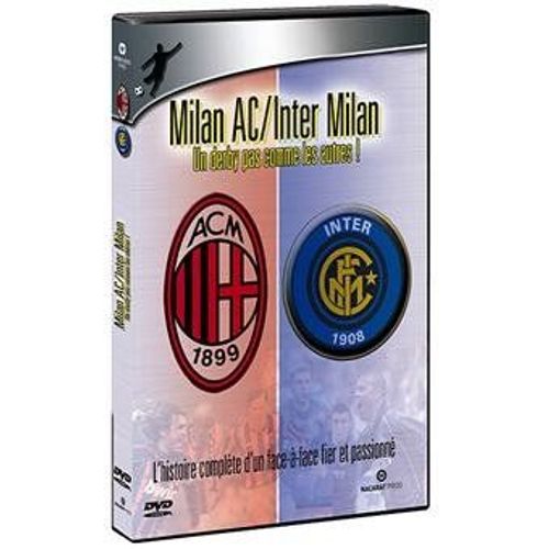 Milan Ac / Inter Milan - Un Derby Pas Comme Les Autres !