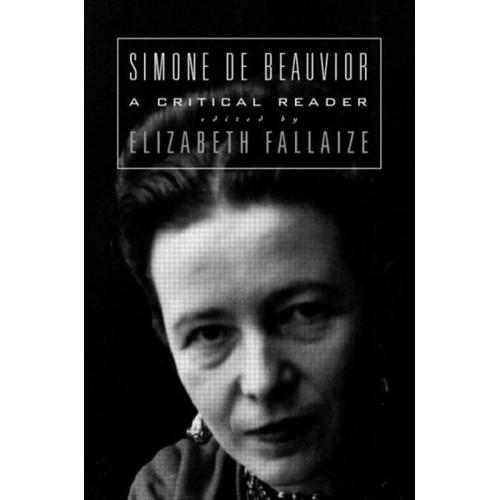 Simone De Beauvoir: A Critical Reader