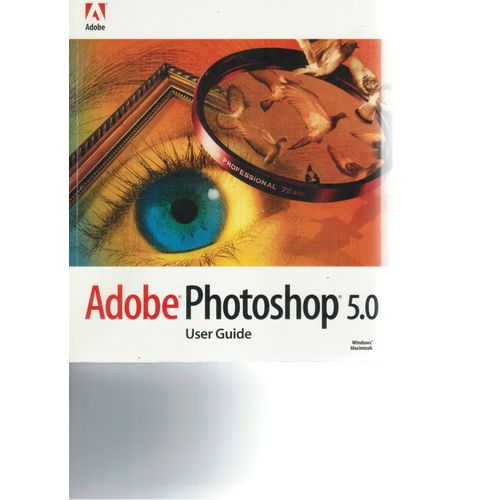 Adobe Photoshop User Guide For Macintosh And Windows