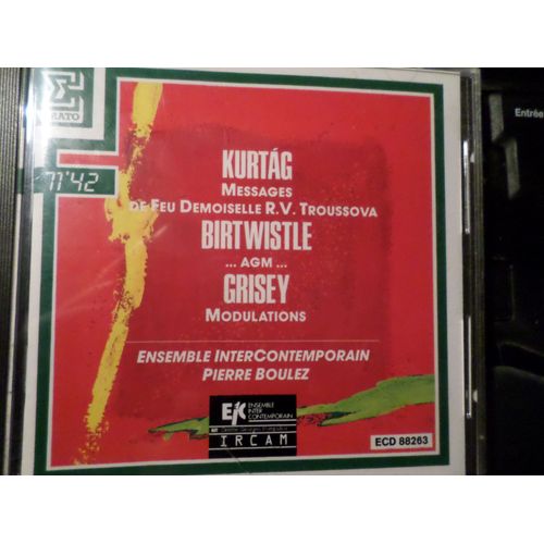Kurtag Messages / Birtwistle Agm / Grisey Modulations