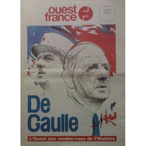 Ouest France De Gaulle: L'ouest Au Rendez-Vous De L'histoire 0